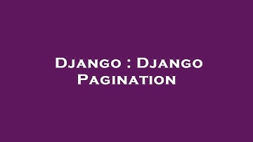 Django : Django Pagination