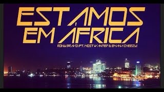Rony Bravo - Estamos em África Feat Emana Cheezy e Kelson Most Wanted