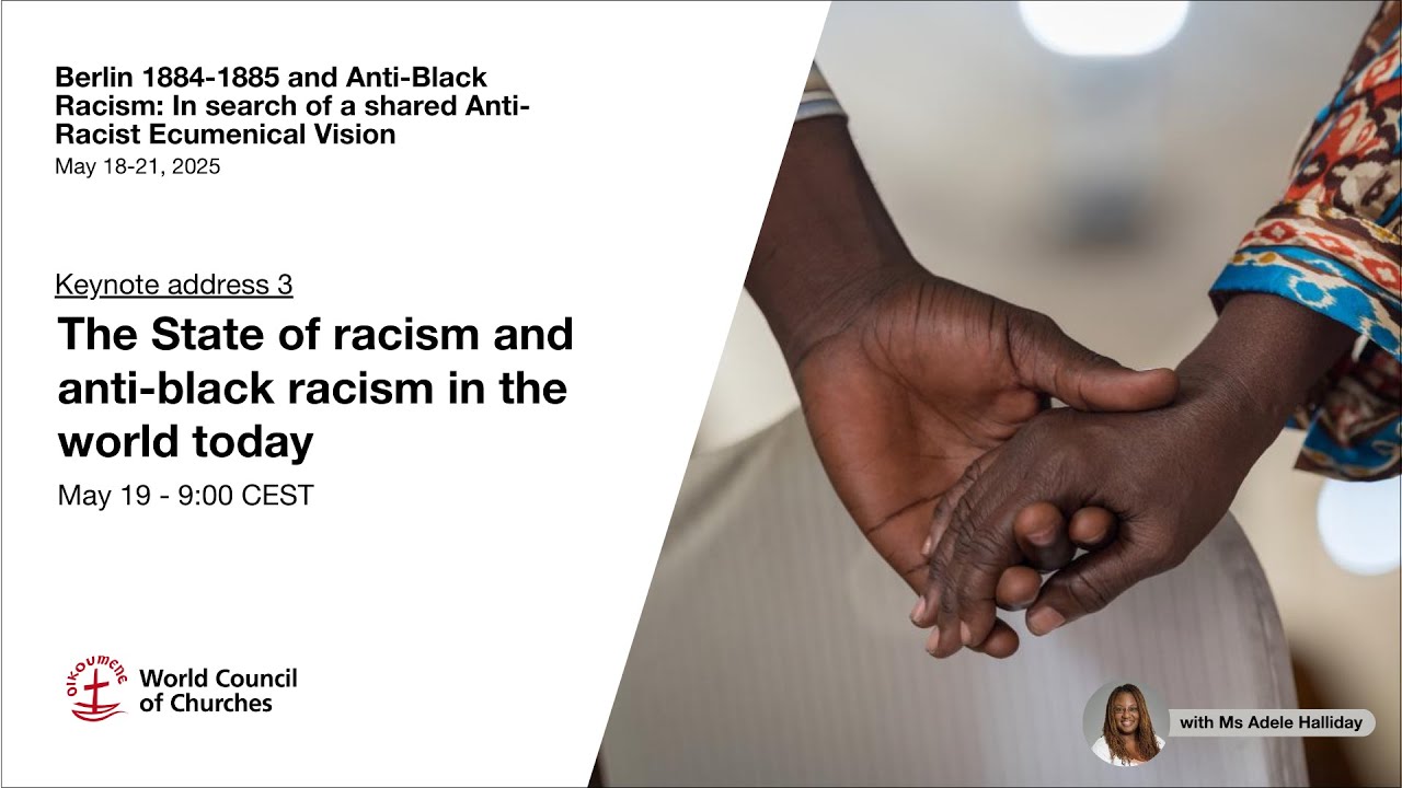 WCC Berlin Conference 2025 - The State of racism and anti-black racism ...