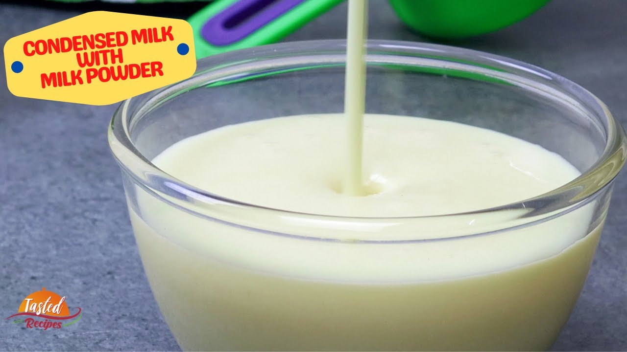 Instant Homemade Condensed Milk with Milk Powder | Tasted Recipes