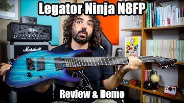 Legator Ninja N8FP | Review & Demo