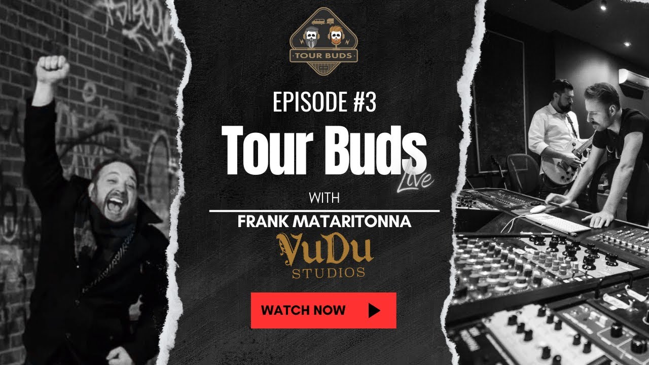 Tour Buds Live: Inside the Studio with Frank Mitaritonna: Producer at VuDu Studios