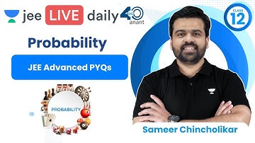 Probability L7 | JEE Advanced PYQs | #jee2024 #jee2025 #jeemaths #sameerchincholikar