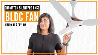 Best Premium and Silent ActivBLDC Ceiling Fan in India | Crompton SilentPro Enso Unboxing and Demo