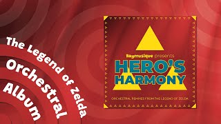 The Legend of Zelda Orchestral Album | Heros Harmony