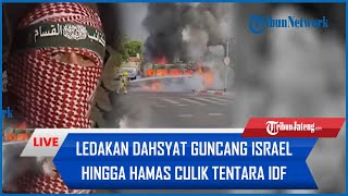 🔴Rangkuman Perang Israel Vs Hamas: Ledakan Dahsyat Guncang Israel hingga Hamas Culik Tentara IDF