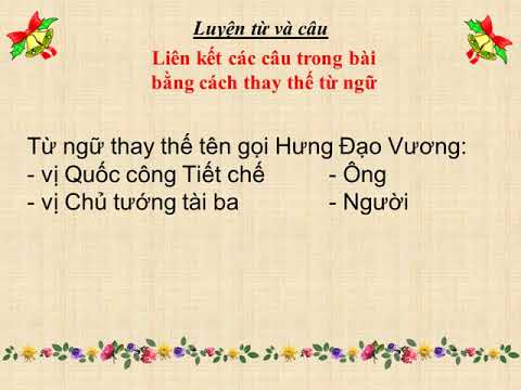 Luyện từ và câu - Lớp 5 - Liên kết các câu trong bài bằng cách thay thế từ ngữ - Tuần 25