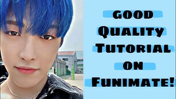 Good Quality Tutorial on Funimate! (Sharpen Tutorial )