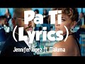 Pa Ti (Lyrics) - Jennifer Lopez ft. Maluma