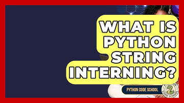 What Is Python String Interning? - Python Code School