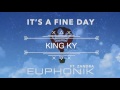 It's a Fine Day   Euphonik ft Zandra