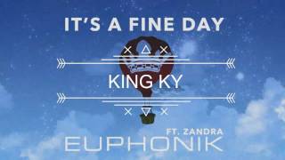 Its A Fine Day   Euphonik Ft Zandra