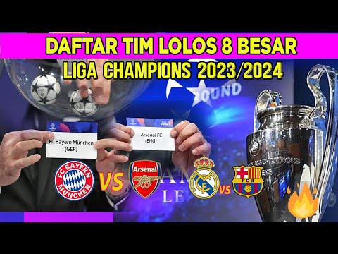 DAFTAR TIM YANG LOLOS 8 BESAR LIGA CHAMPIONS 2023/2024 | JADWAL DRAWING 8 BESAR