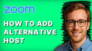 How to Add Alternative Host in Zoom [2026 Full Guide]