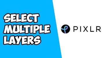 How To Select Multiple Layers in Pixlr