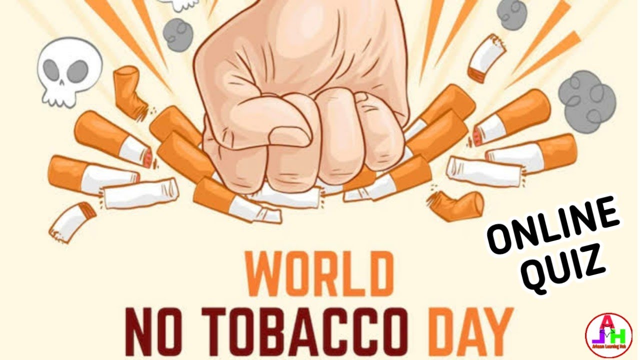 saying no to tobacco quiz No Tobacco Day Quiz | World No Tobacco Day Quiz