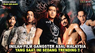 FILM GANGSTER MALAYSIA YANG SAAT INI SEDANG TRENDING - ALUR CERITA