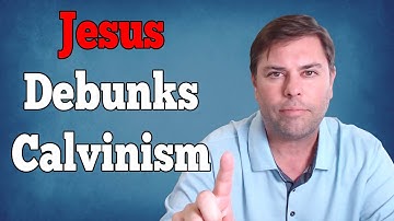 Jezus versus het calvinisme: valse doctrines van de TULIP-theologie ontmaskerd