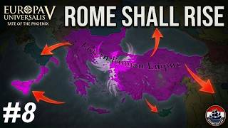 EU5: Fate of the Phoenix | Will the Roman Empire Rise Again? - ep8