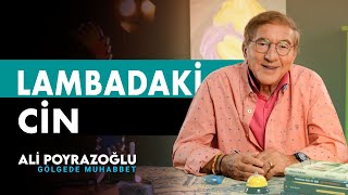 Lambadaki Cin Den Ne İstersin? Ali Poyrazoğlu Gölgede Muhabbet Resimi