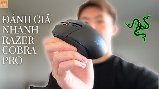 Review nhanh chuột Razer Cobra Pro, mua phí tiền!