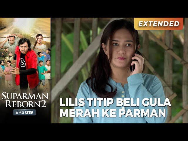 TITIP GULA! Lilis Titip Gula Merah Ke Parman | SUPARMAN REBORN EPS 19 (1/4) class=