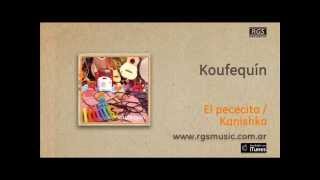 Koufequín - El pececito / Kanishka chords