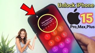 iphone 15 ka look kaise tode | how to unlock iphone if forgot password | how to unlock iphone 15,Pro