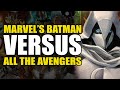 Marvel’s Batman vs All The Avengers: Avengers Vol 7 Age of Khonshu | Comics Explained