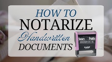 How to notarize (handwritten documents)