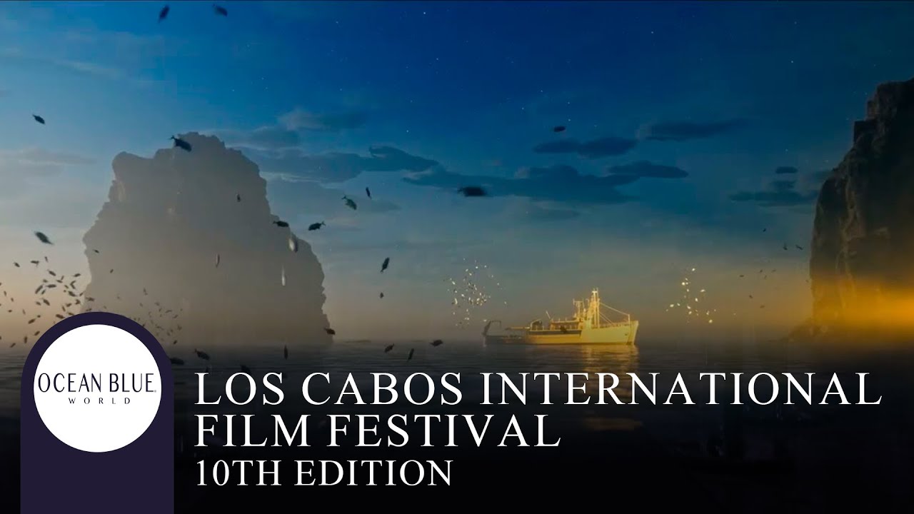 Los Cabos International Film Festival 10th Edition