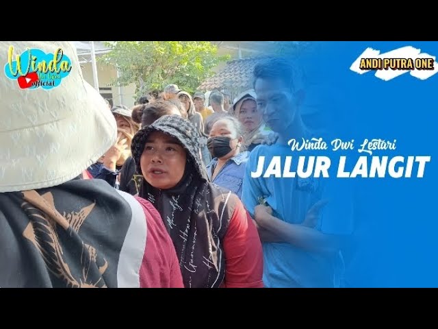 JALUR LANGIT || WINDA DWI LESTARI || ANDI PUTRA 1 || KOTASARI GG RAHAYU PUSAKANEGARA class=