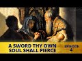 A Sword Thy Own Soul Shall Pierce – Marian Moments Episode Four