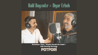 Potporî: Xanimam Teyo / Keçkê Gundê Me Rabû / Hab Dereng Derenge