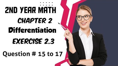 2nd year Math|Ch#2 Differentiation|Ex#2.3|Question #(15,16,17)|Lecture#16||Punjab Text Book