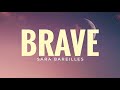 Brave  sara bareilles lyrics