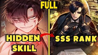 (FULL) Breaking The Seal, He Becomes The Top SSS-Rank Hunter With A Hidden Skill| Manhwa Recap