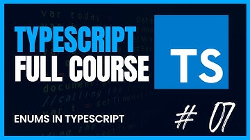 ENUMS In TypeScript | Learn TypeScript Now | p7