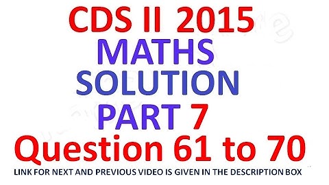 CDS II 2015 Maths Full Paper Solution Part 7