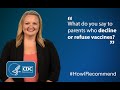Andrea Polkinghorn, RN-BC, on how she talks to parents who decline vaccines for their children.