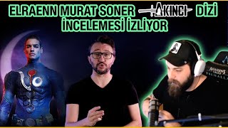 Elraenn Murat Soner Akinci Di̇zi̇ İncelemesi̇ İzli̇yor