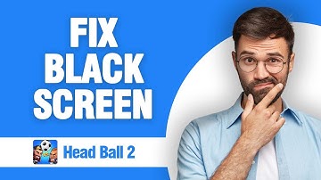 How To Fix And Solve Head Ball 2 Black Screen ( Tutorial )
