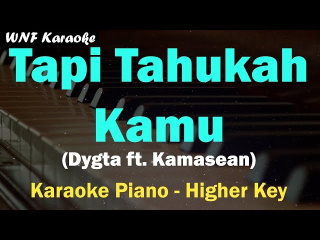 Tapi Tahukah Kamu? Karaoke Piano Nada Pria - Dygta ft. Kamasean (Male Key G) class=