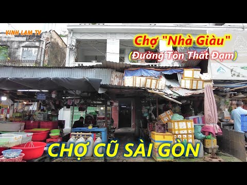 Video Cũ quá rồi! Chợ Cũ Tôn Thất Đạm Trung Tâm Sài Gòn - youtube