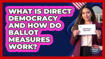 What Is Direct Democracy And How Do Ballot Measures Work? - First Time Voter Expert