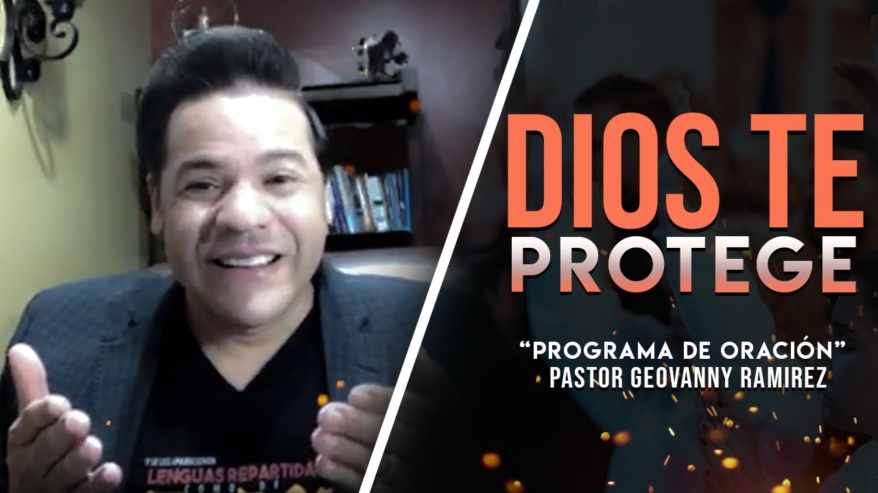 Dios Te Protege | Pastor Geovanny Ramirez | El Espera Por Ti - YouTube