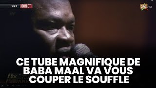 CE TUBE MAGNIFIQUE DE BABA MAAL VA VOUS COUPER LE SOUFFLE