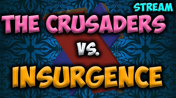 [Official] The Crusaders vs. Insurgence