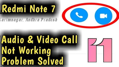Redmi Note 7 Audio & Video Call Not Working Problem Solved 2023