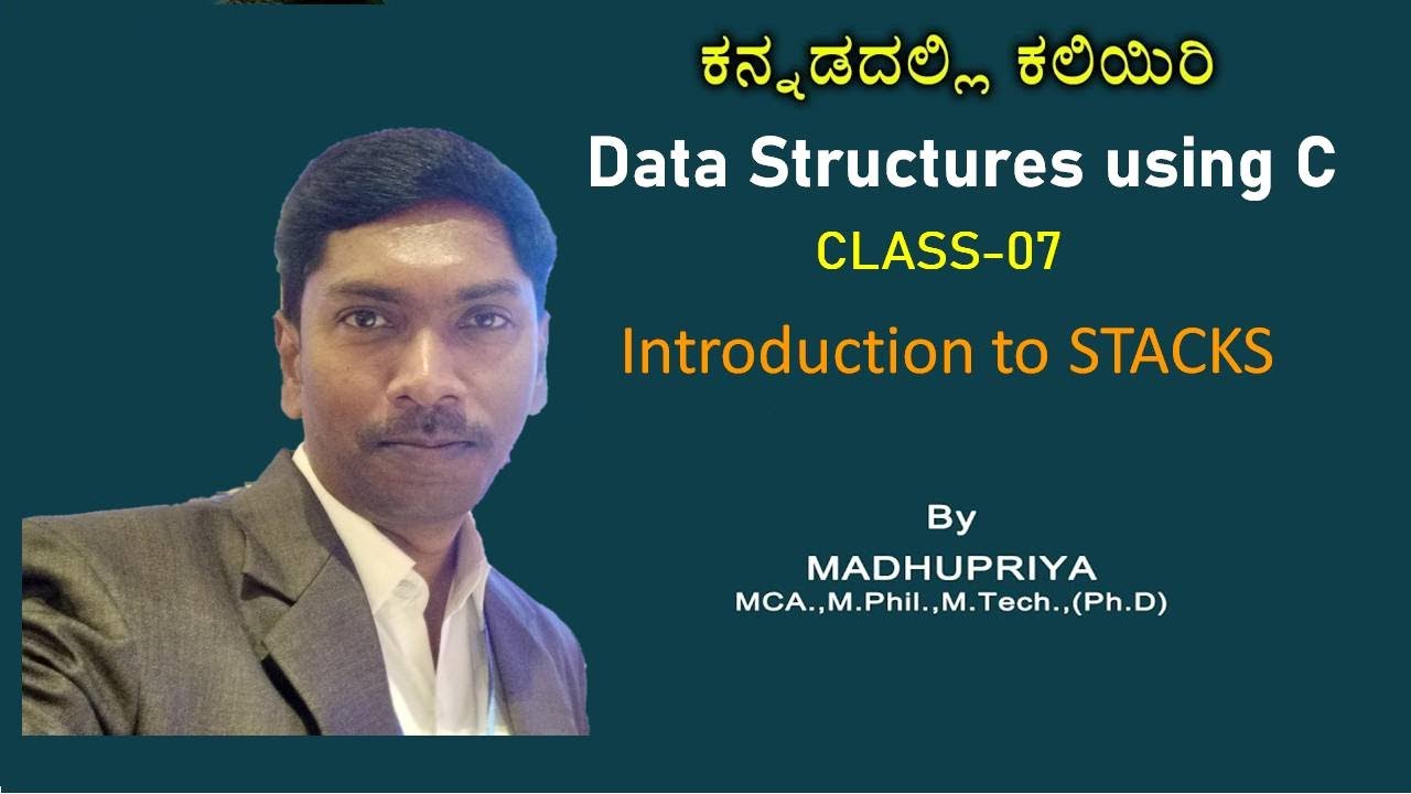 Data Structures | Class07 | Introduction to Stacks | MADHUPRIYA ...